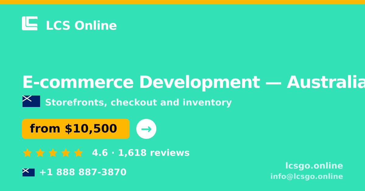 E-commerce Development in Australia — from $10,500, rated 4.6/5 by 1618 clients. LCS Online.