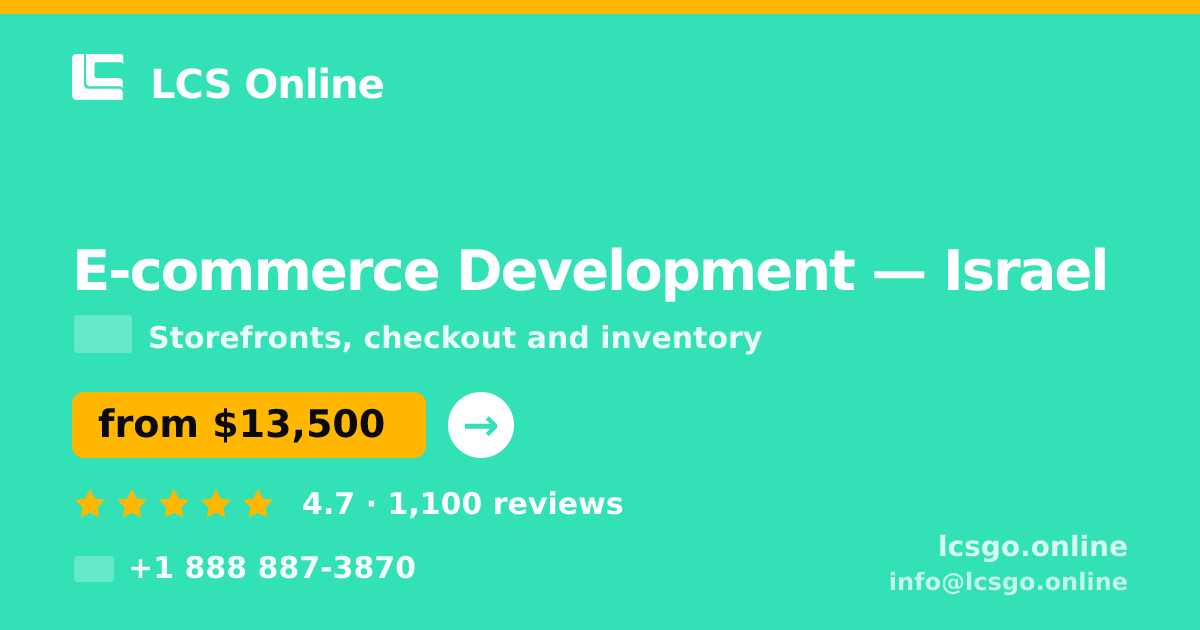 E-commerce Development in Israel — from $13,500, rated 4.7/5 by 1100 clients. LCS Online.