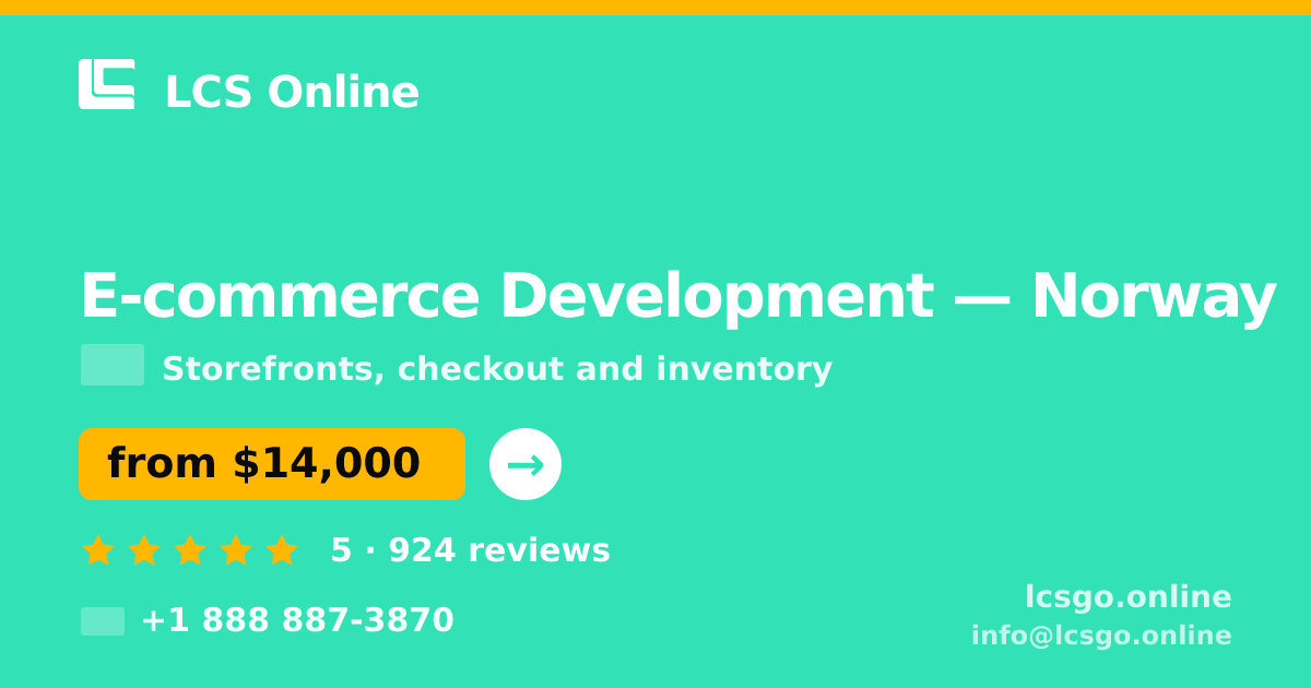 E-commerce Development in Norway — from $14,000, rated 5/5 by 924 clients. LCS Online.