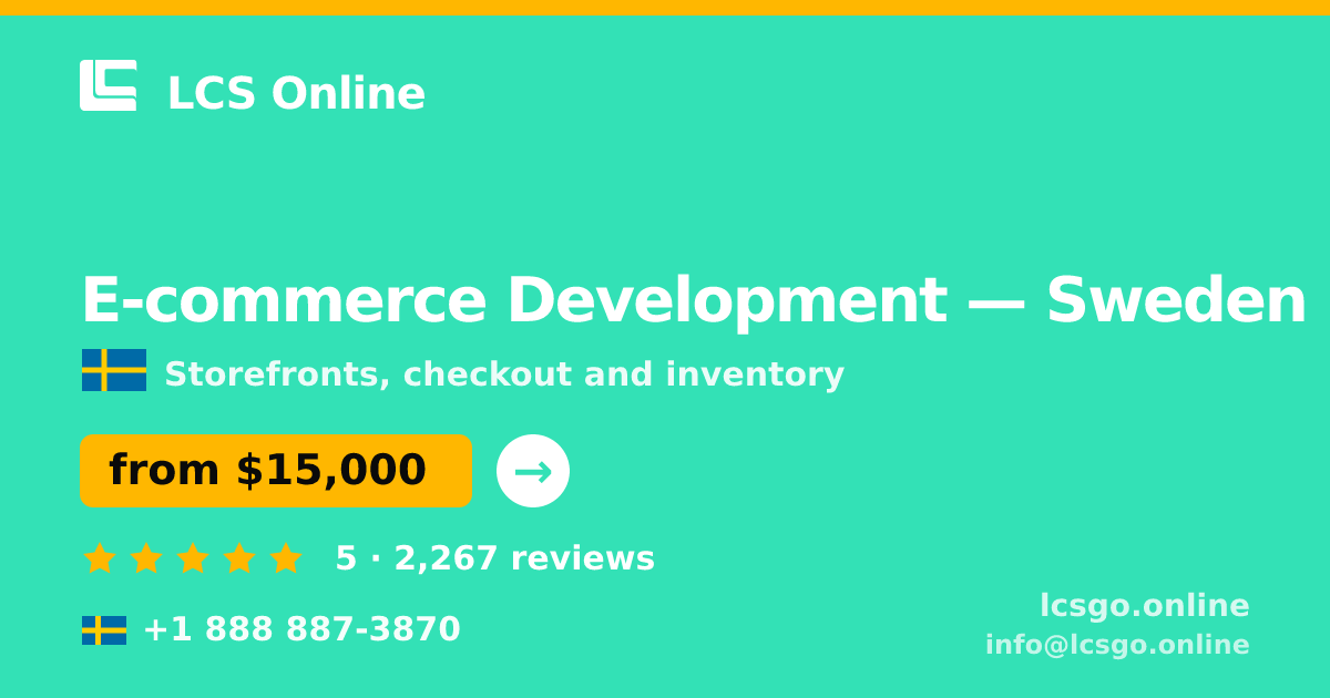 E-commerce Development in Sweden — from $15,000, rated 5/5 by 2267 clients. LCS Online.