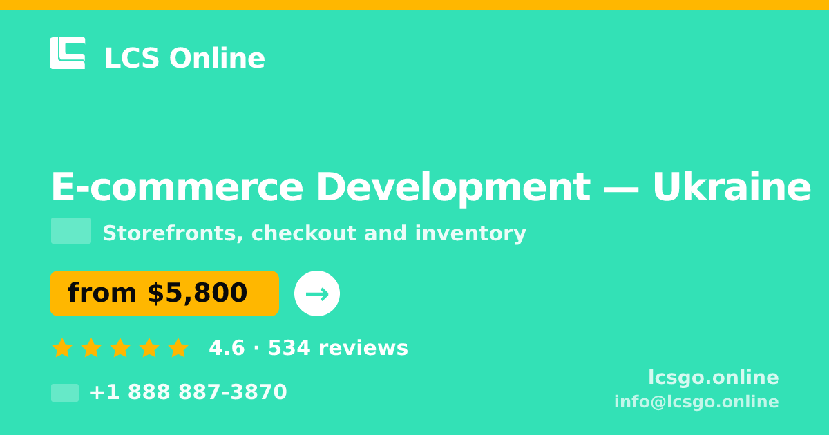 E-commerce Development in Ukraine — from $5,800, rated 4.6/5 by 534 clients. LCS Online.