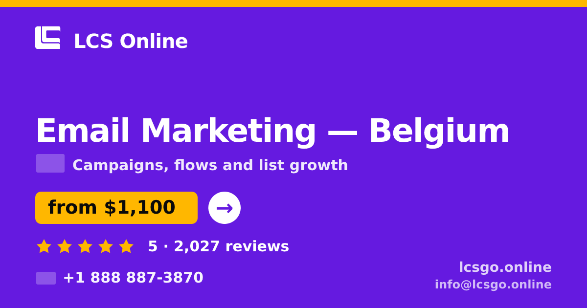 Email Marketing in Brussels — from $1,500/mo, rated 4.9/5 by 2559 clients. LCS Online.