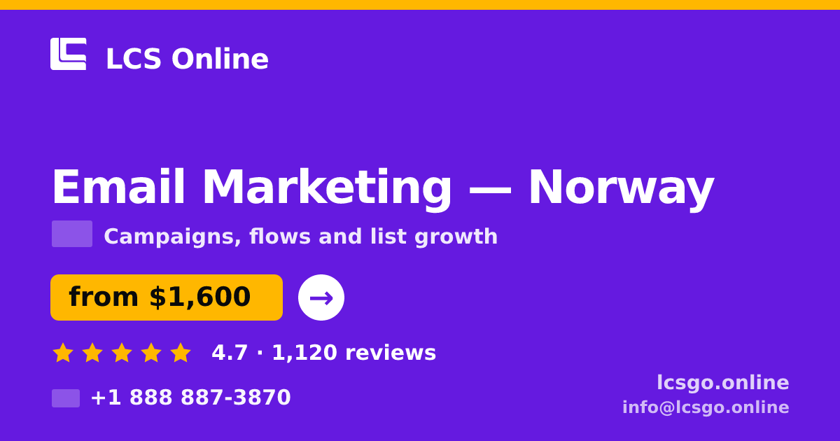 Email Marketing in Norway — from $1,600/mo, rated 4.7/5 by 1120 clients. LCS Online.