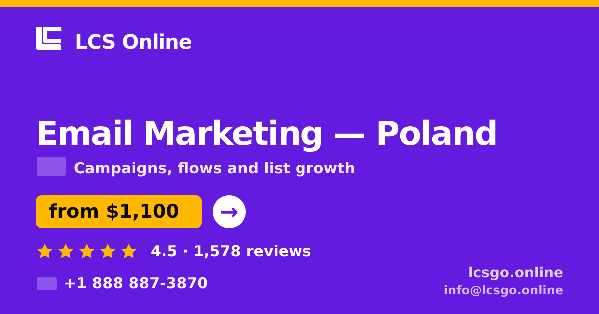 Email Marketing in Poland — from $1,100/mo, rated 4.5/5 by 1578 clients. LCS Online.