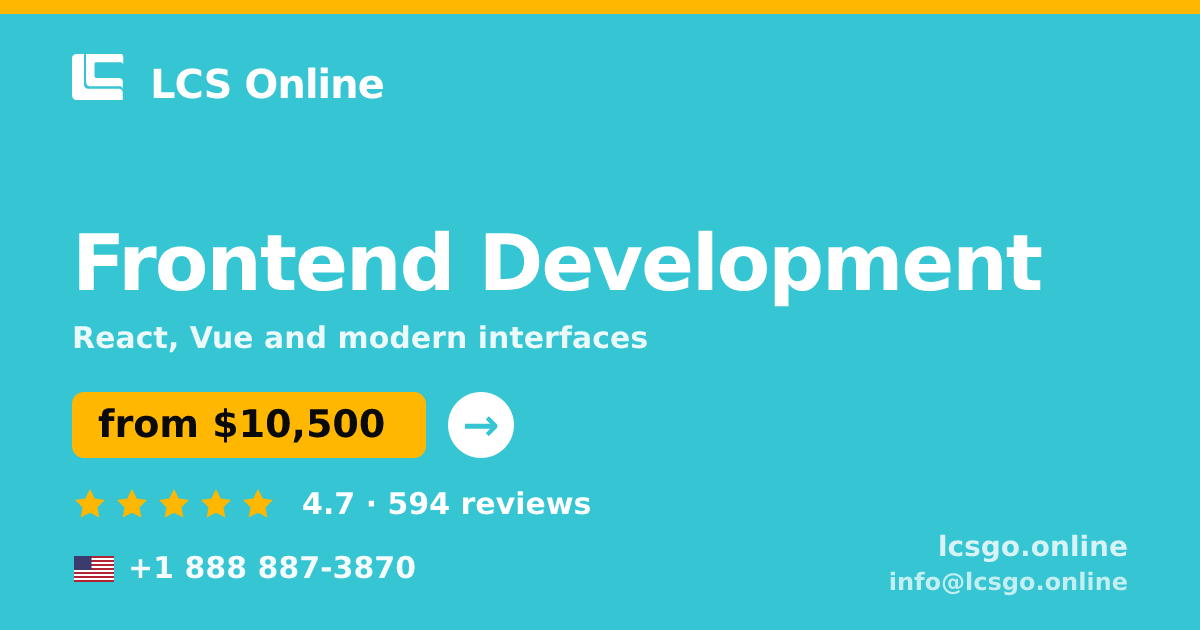 Frontend Development in the USA — from $10,500, rated 4.7/5 by 594 clients. LCS Online.
