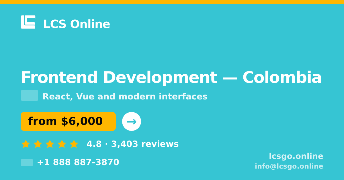 Frontend Development in Colombia — from $6,000, rated 4.8/5 by 3403 clients. LCS Online.