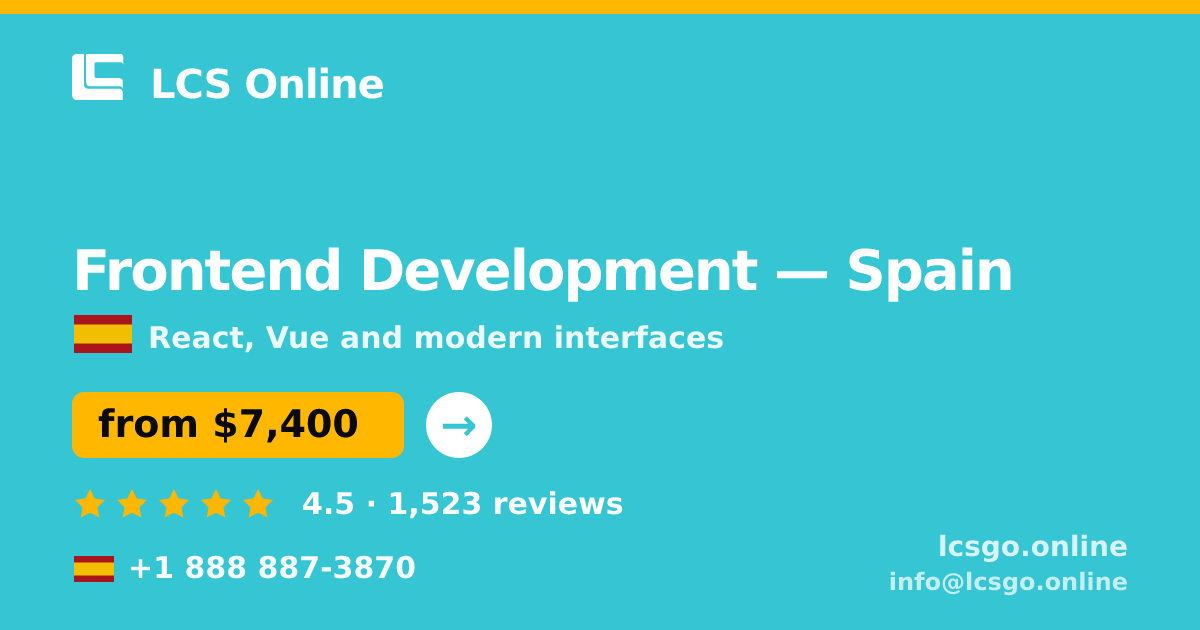 Frontend Development in Spain — from $7,400, rated 4.5/5 by 1523 clients. LCS Online.