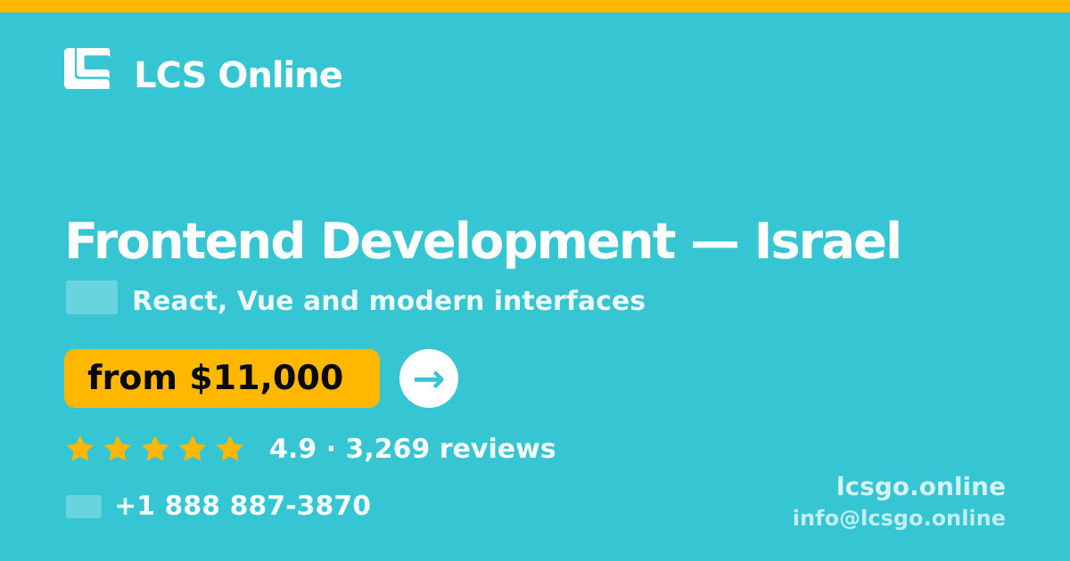 Frontend Development in Israel — from $11,000, rated 4.9/5 by 3269 clients. LCS Online.
