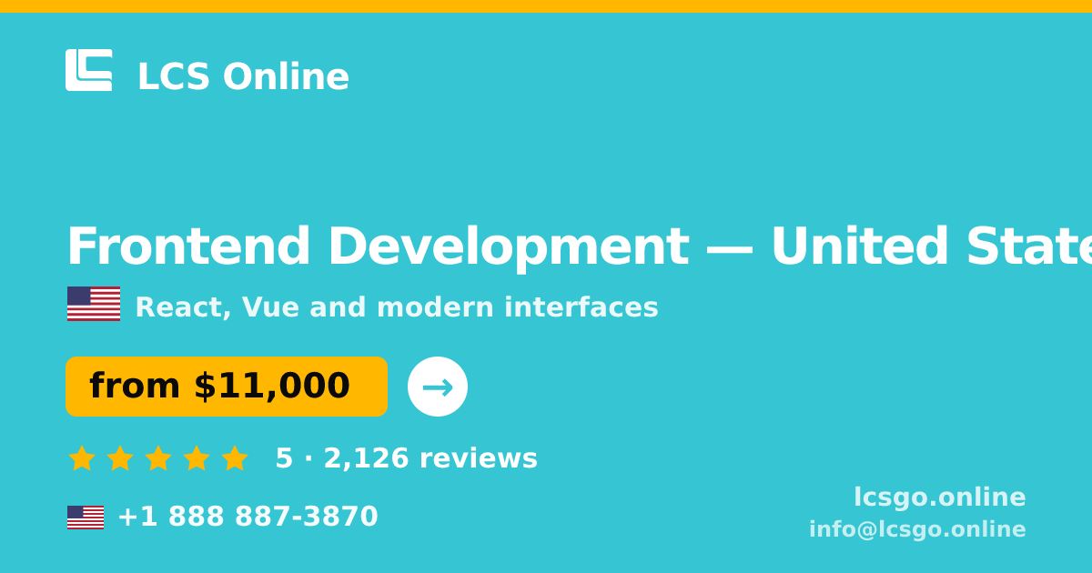 Frontend Development in United States — from $11,000, rated 5/5 by 2126 clients. LCS Online.