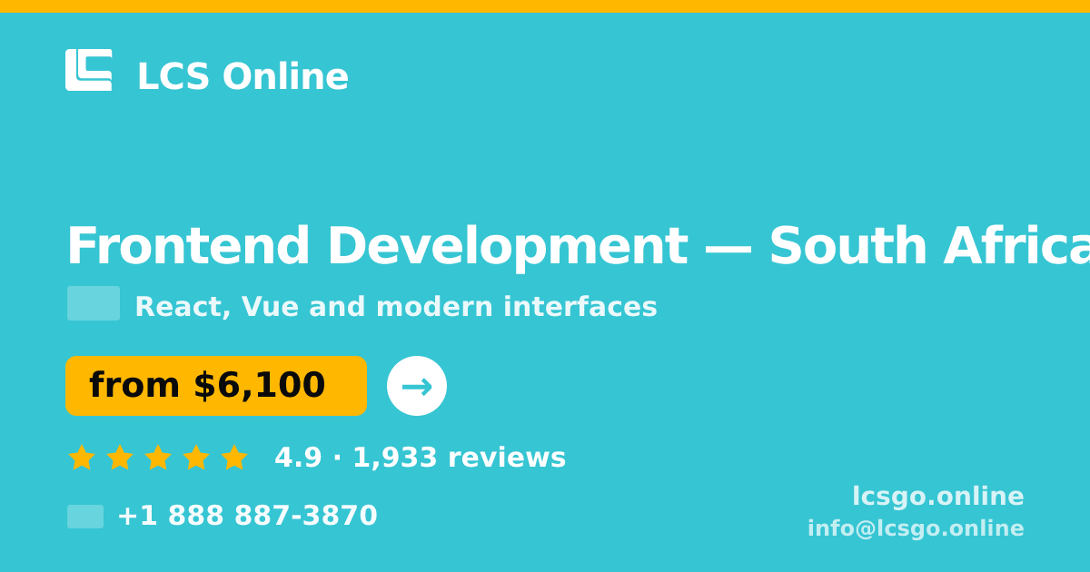 Frontend Development in South Africa — from $6,100, rated 4.9/5 by 1933 clients. LCS Online.