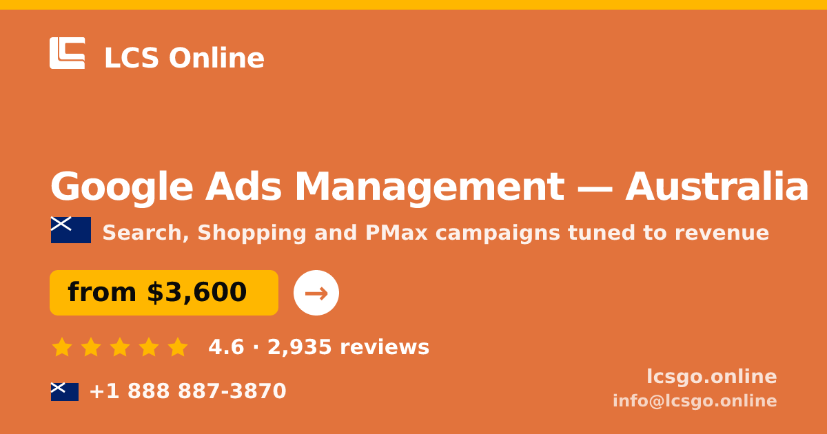 Google Ads Management in Australia — from $3,600/mo, rated 4.6/5 by 2935 clients. LCS Online.