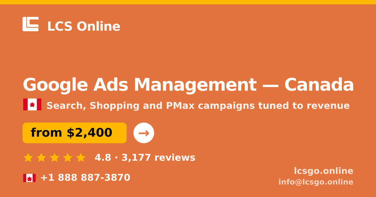 Google Ads Management in Canada — from $2,400/mo, rated 4.8/5 by 3177 clients. LCS Online.