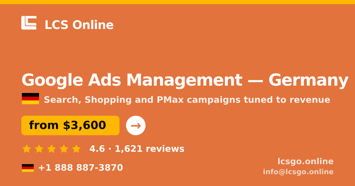 Google Ads Management in Germany — from $3,600/mo, rated 4.6/5 by 1621 clients. LCS Online.