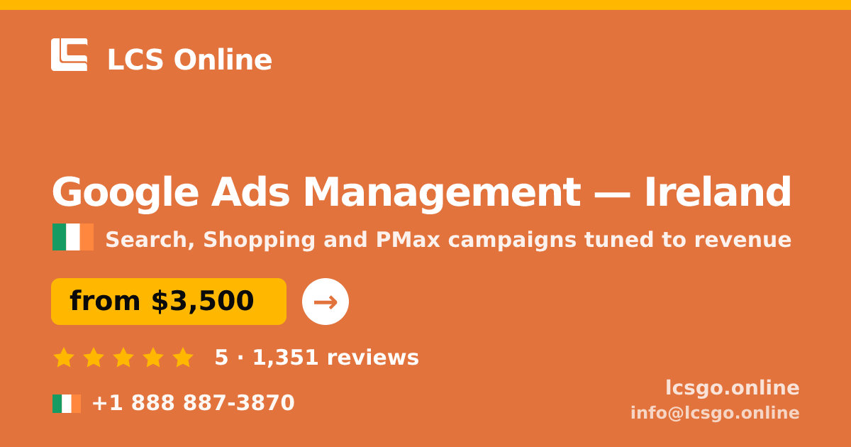 Google Ads Management in Galway — from $2,800/mo, rated 4.6/5 by 678 clients. LCS Online.