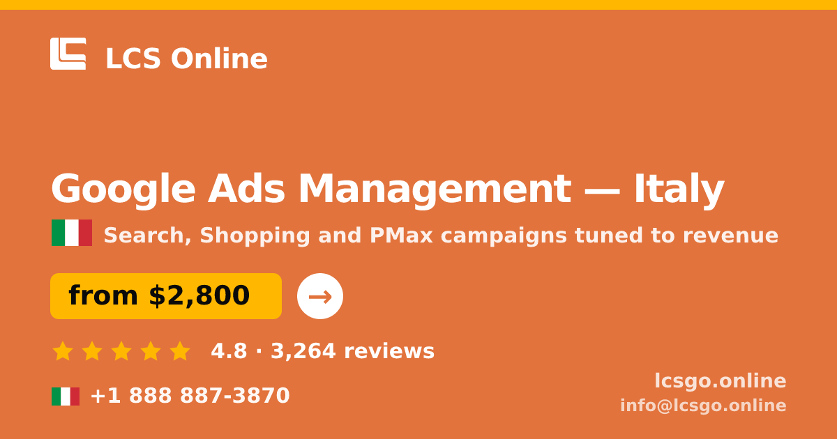 Google Ads Management in Italy — from $2,800/mo, rated 4.8/5 by 3264 clients. LCS Online.