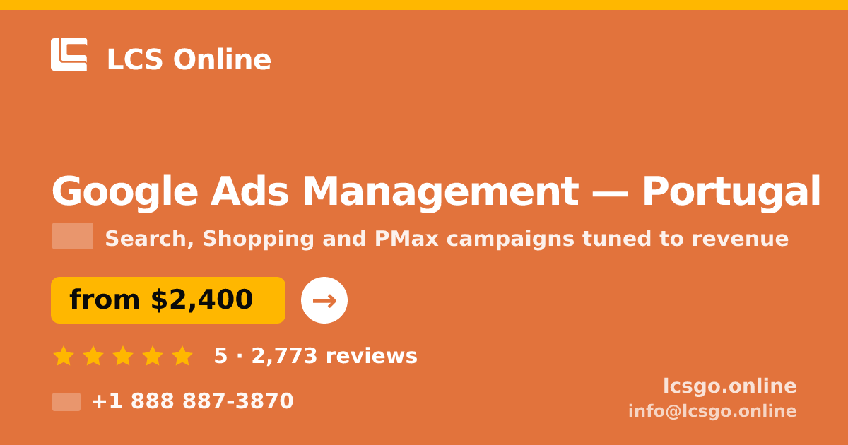 Google Ads Management in Braga — from $2,400/mo, rated 4.7/5 by 822 clients. LCS Online.