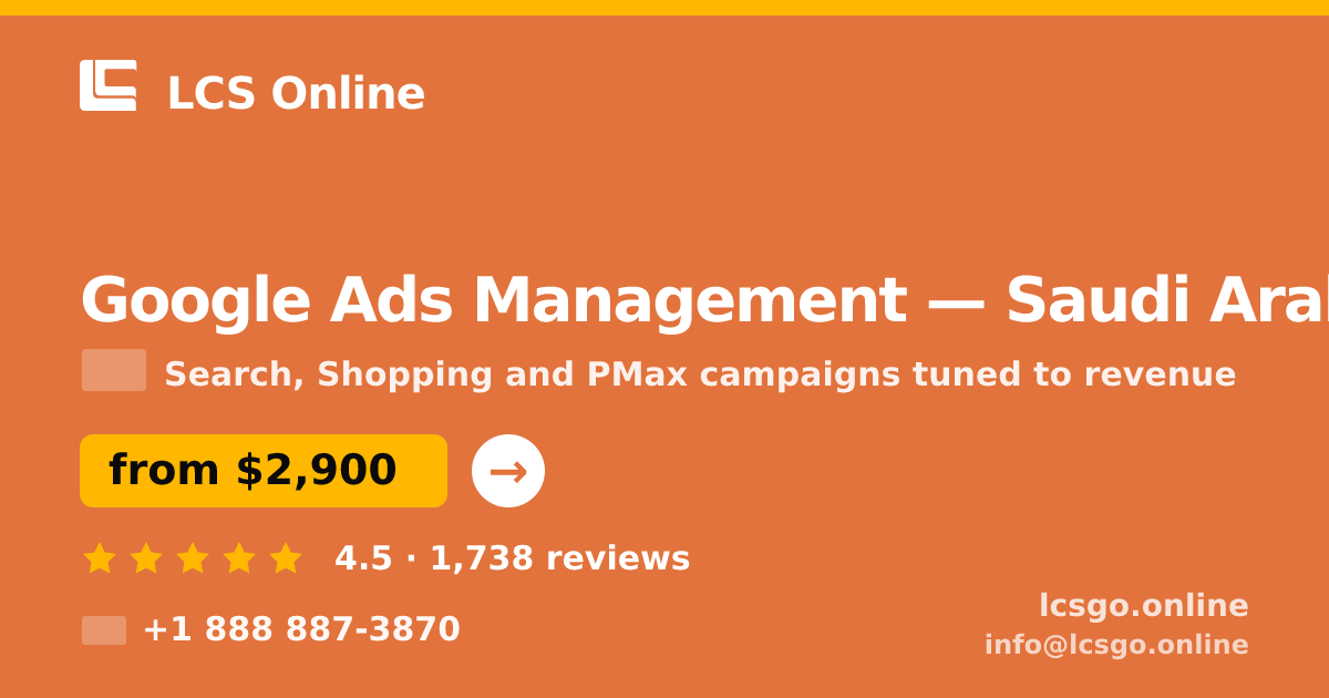 Google Ads Management in Riyadh — from $3,600/mo, rated 4.9/5 by 2928 clients. LCS Online.