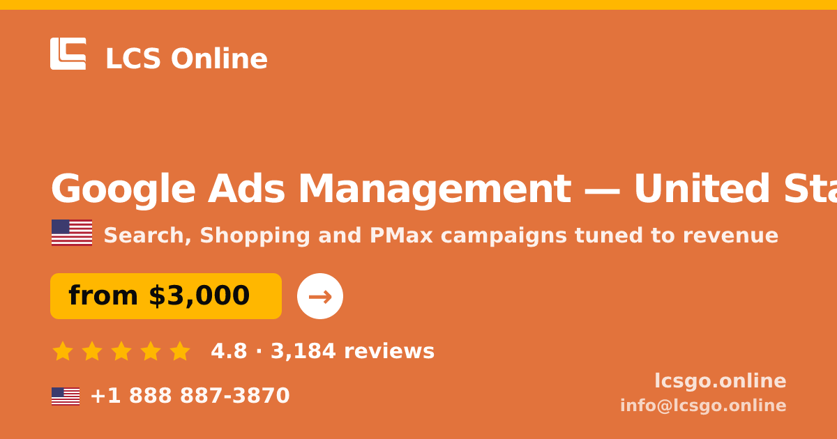 Google Ads Management in United States — from $3,000/mo, rated 4.8/5 by 3184 clients. LCS Online.