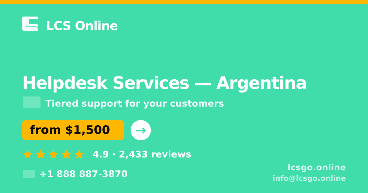Helpdesk Services in Argentina — from $1,500/mo, rated 4.9/5 by 2433 clients. LCS Online.