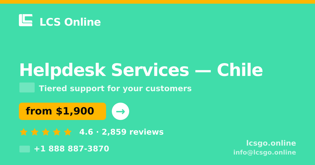 Helpdesk Services in Chile — from $1,900/mo, rated 4.6/5 by 2859 clients. LCS Online.