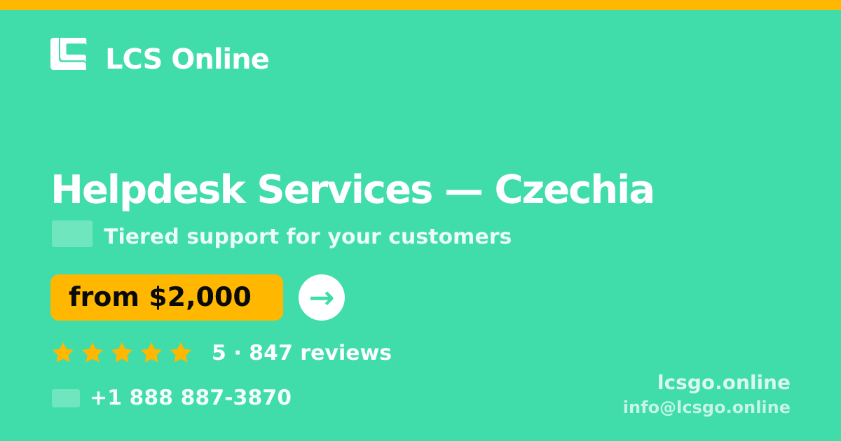 Helpdesk Services in Czechia — from $2,000/mo, rated 5/5 by 847 clients. LCS Online.