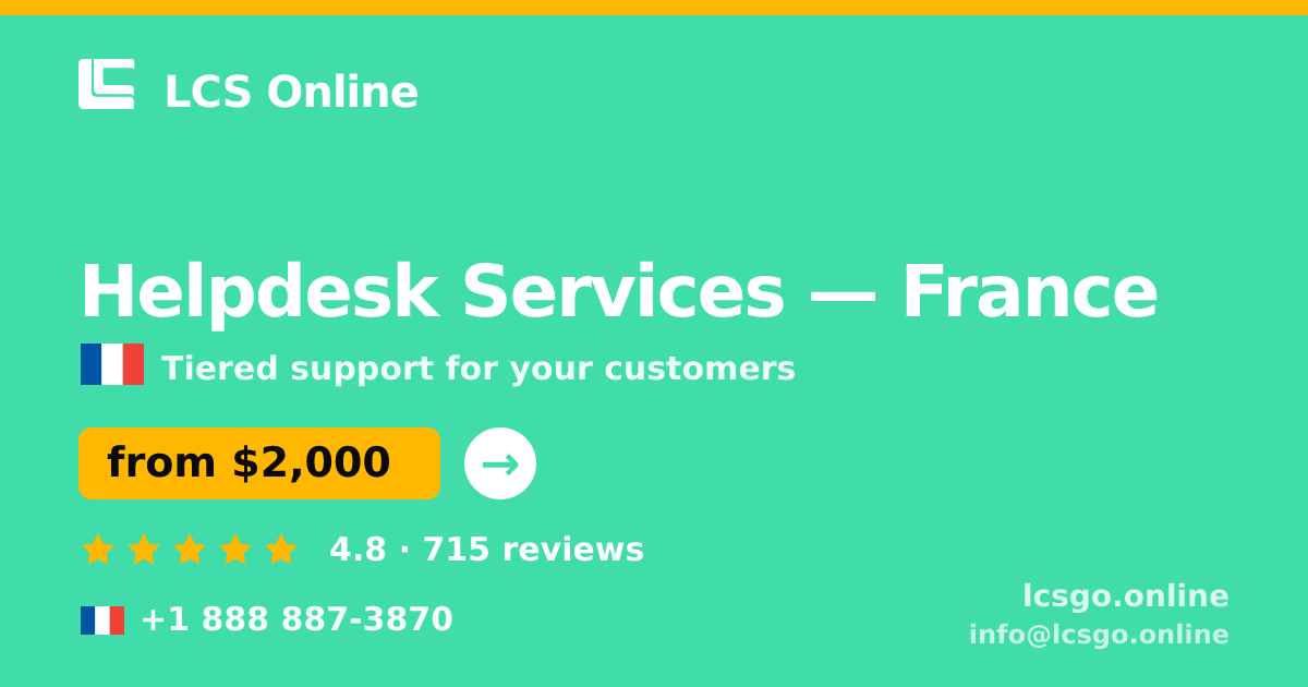 Helpdesk Services in France — from $2,000/mo, rated 4.8/5 by 715 clients. LCS Online.