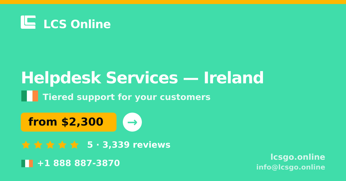 Helpdesk Services in Cork — from $2,800/mo, rated 4.6/5 by 767 clients. LCS Online.