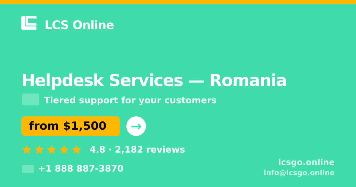 Helpdesk Services in Romania — from $1,500/mo, rated 4.8/5 by 2182 clients. LCS Online.
