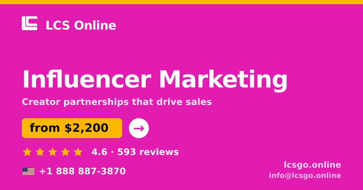 Influencer Marketing in the USA — from $2,200/mo, rated 4.6/5 by 593 clients. LCS Online.