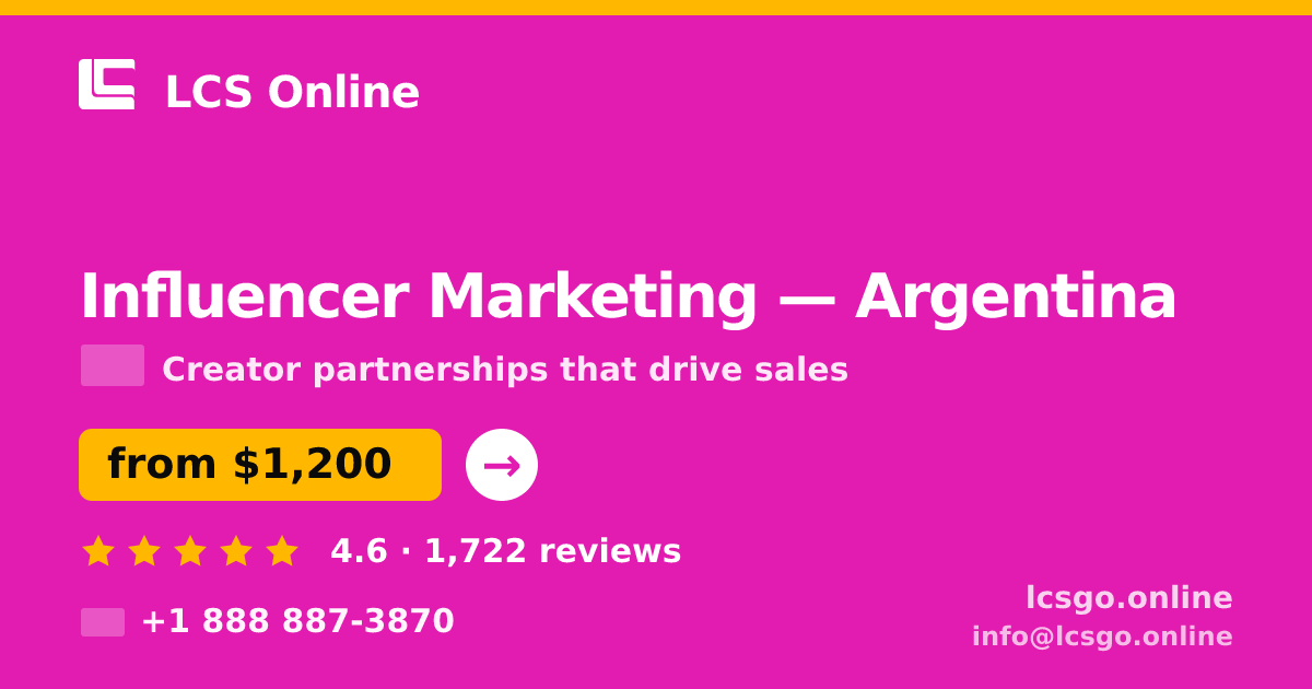Influencer Marketing in Argentina — from $1,200/mo, rated 4.6/5 by 1722 clients. LCS Online.