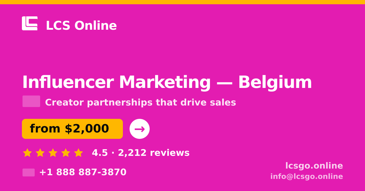 Influencer Marketing in Belgium — from $2,000/mo, rated 4.5/5 by 2212 clients. LCS Online.