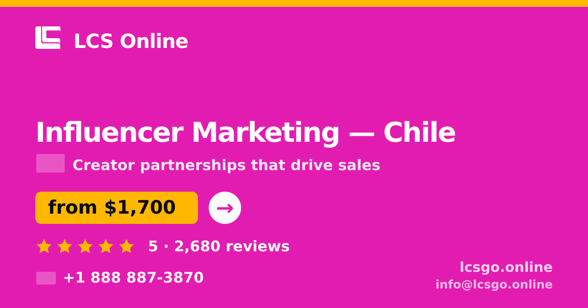 Influencer Marketing in Chile — from $1,700/mo, rated 5/5 by 2680 clients. LCS Online.