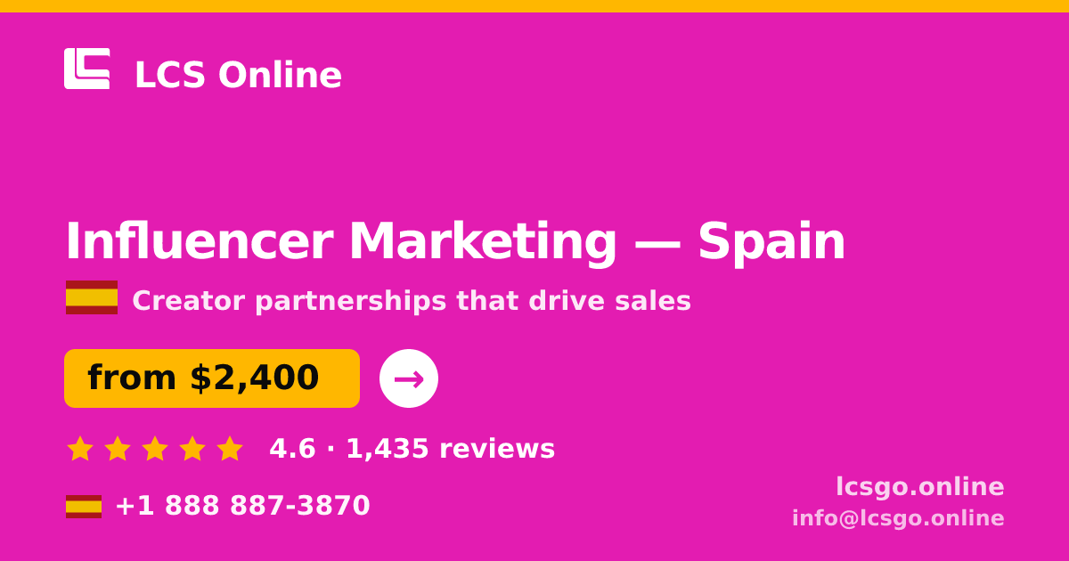 Influencer Marketing in Spain — from $2,400/mo, rated 4.6/5 by 1435 clients. LCS Online.