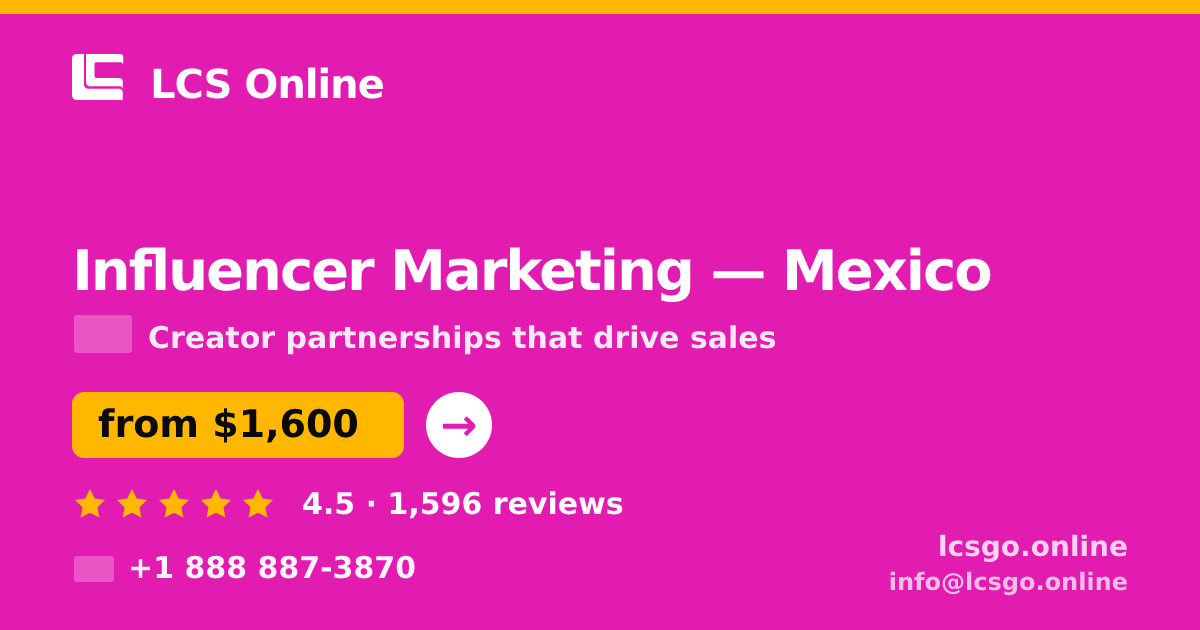 Influencer Marketing in Monterrey — from $1,100/mo, rated 4.7/5 by 3293 clients. LCS Online.
