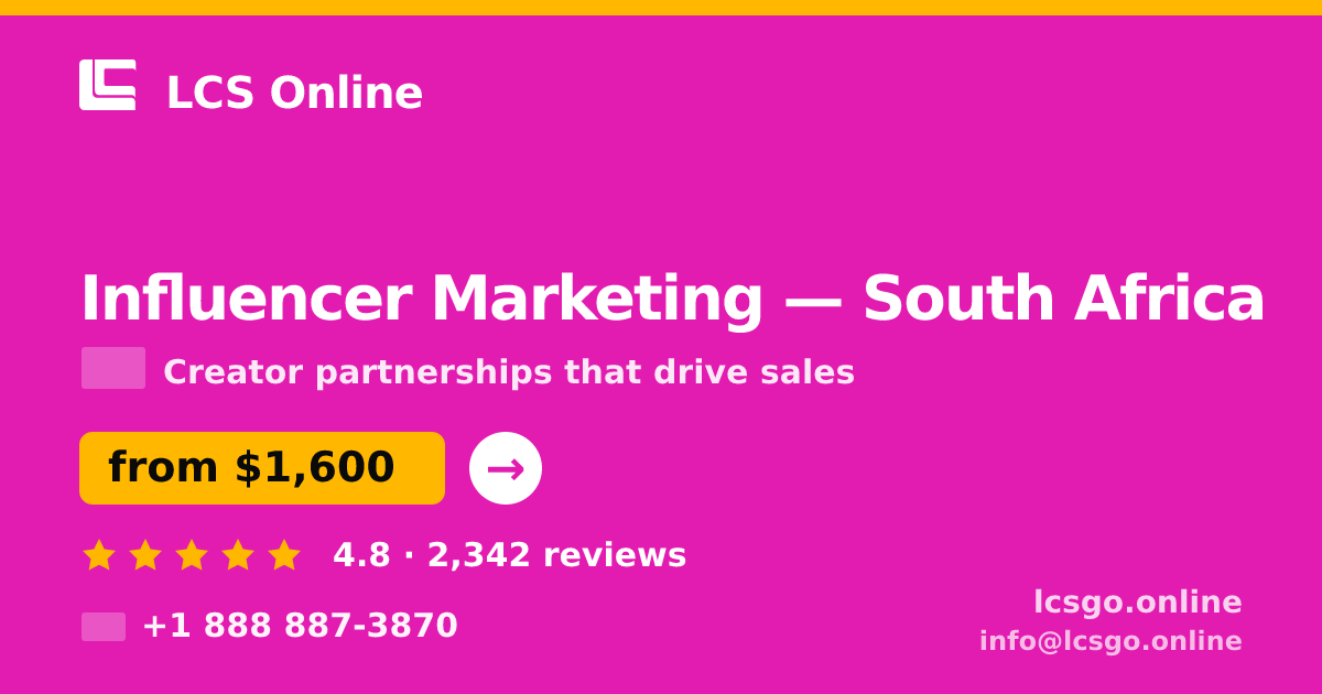 Influencer Marketing in South Africa — from $1,600/mo, rated 4.8/5 by 2342 clients. LCS Online.