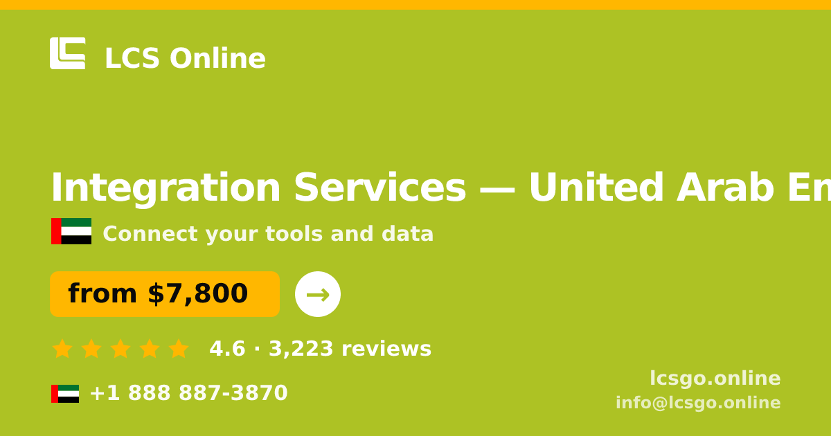 Integration Services in United Arab Emirates — from $7,800, rated 4.6/5 by 3223 clients. LCS Online.