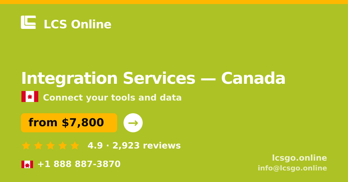 Integration Services in Canada — from $7,800, rated 4.9/5 by 2923 clients. LCS Online.