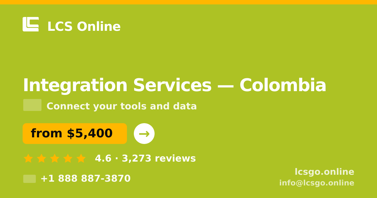 Integration Services in Colombia — from $5,400, rated 4.6/5 by 3273 clients. LCS Online.