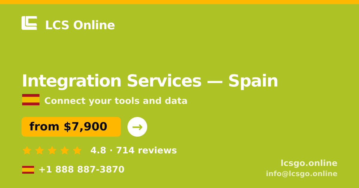 Integration Services in Spain — from $7,900, rated 4.8/5 by 714 clients. LCS Online.