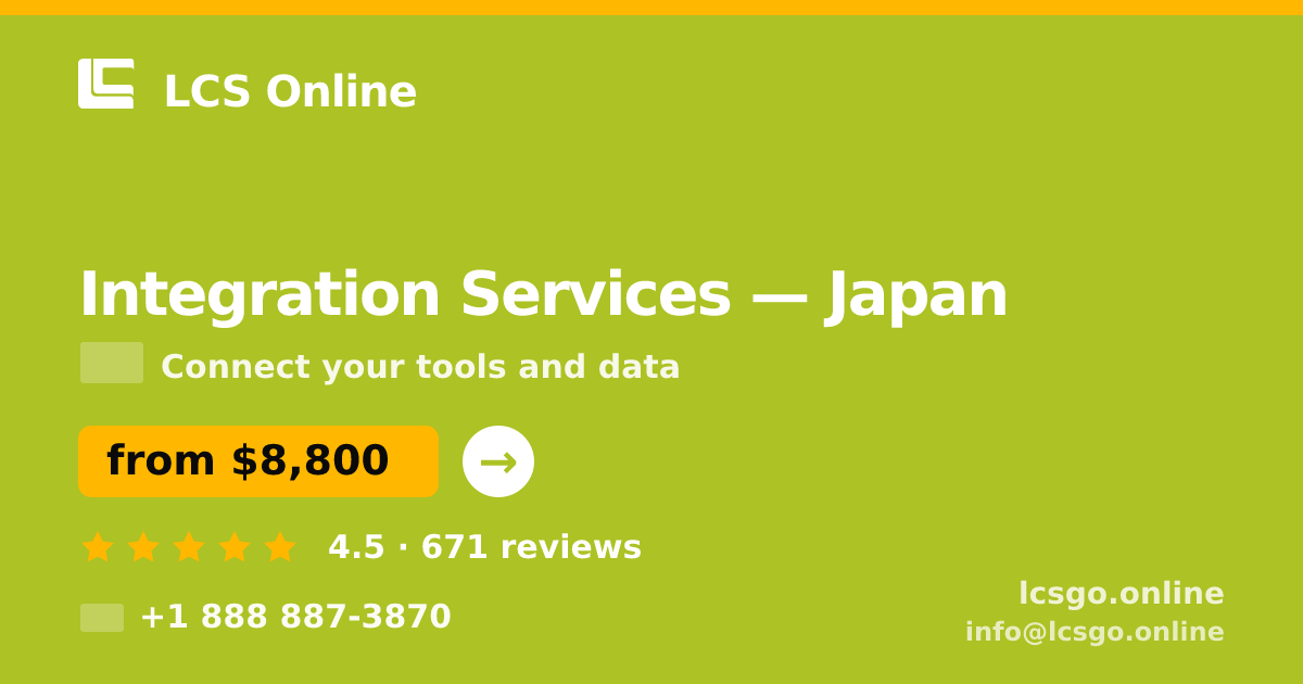 Integration Services in Japan — from $8,800, rated 4.5/5 by 671 clients. LCS Online.
