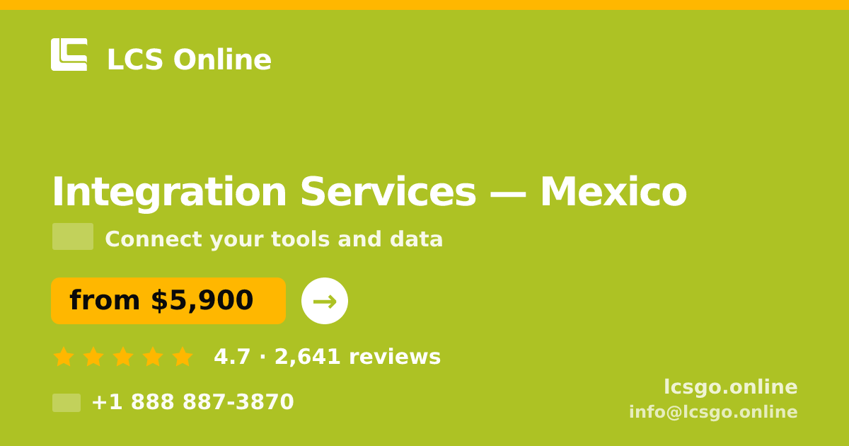 Integration Services in Guadalajara — from $3,700, rated 4.9/5 by 2521 clients. LCS Online.