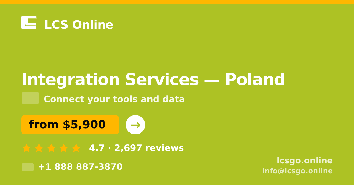 Integration Services in Poland — from $5,900, rated 4.7/5 by 2697 clients. LCS Online.
