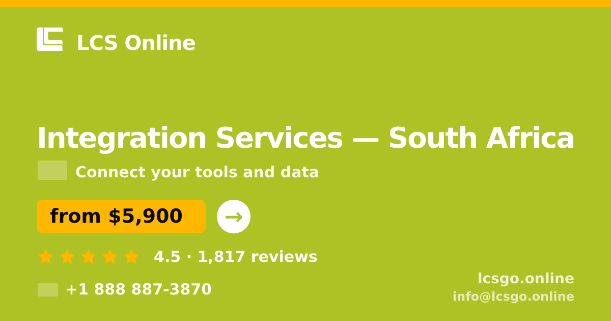 Integration Services in South Africa — from $5,900, rated 4.5/5 by 1817 clients. LCS Online.