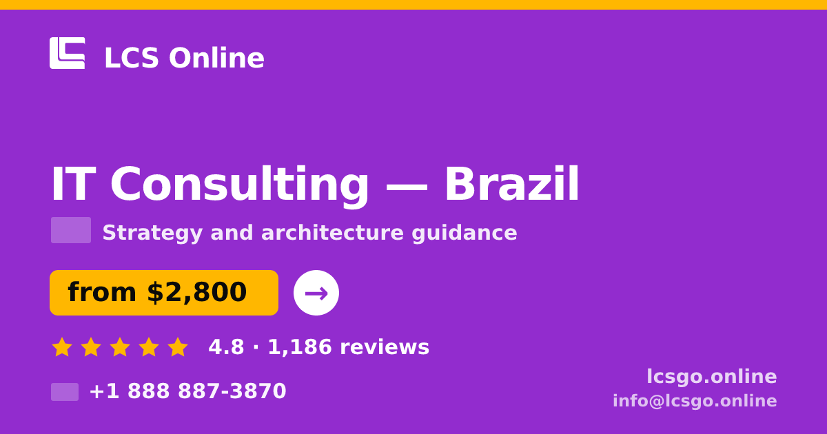 IT Consulting in Brazil — from $2,800, rated 4.8/5 by 1186 clients. LCS Online.