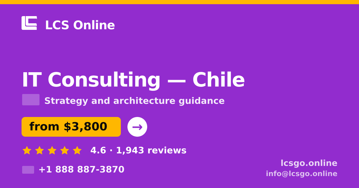 IT Consulting in Chile — from $3,800, rated 4.6/5 by 1943 clients. LCS Online.