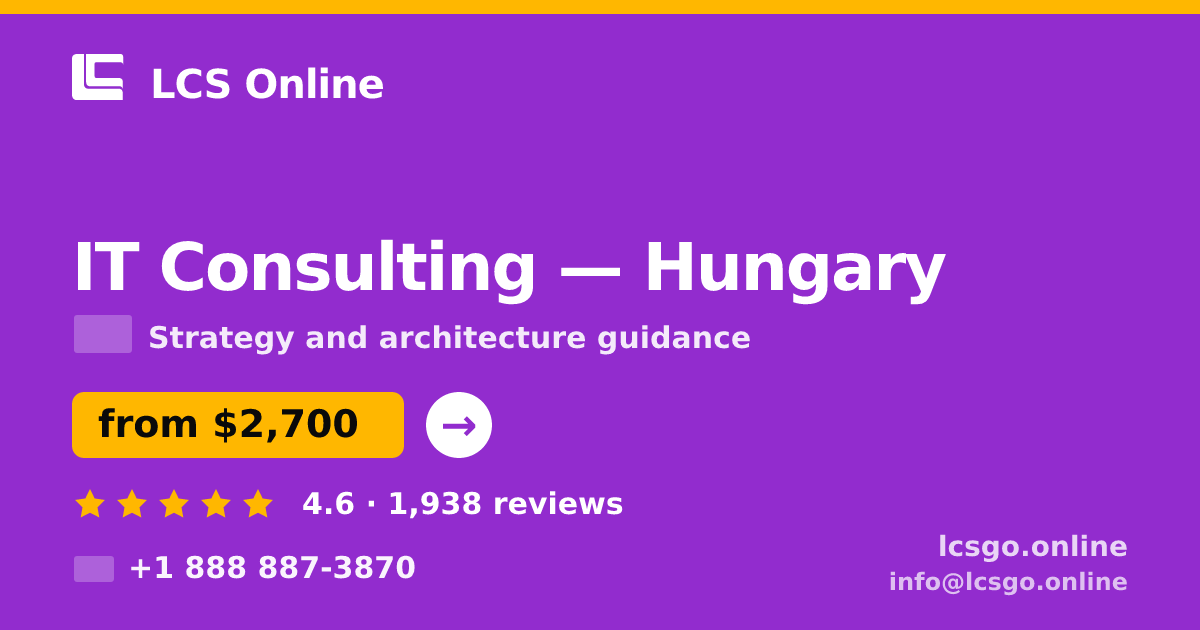 IT Consulting in Hungary — from $2,700, rated 4.6/5 by 1938 clients. LCS Online.