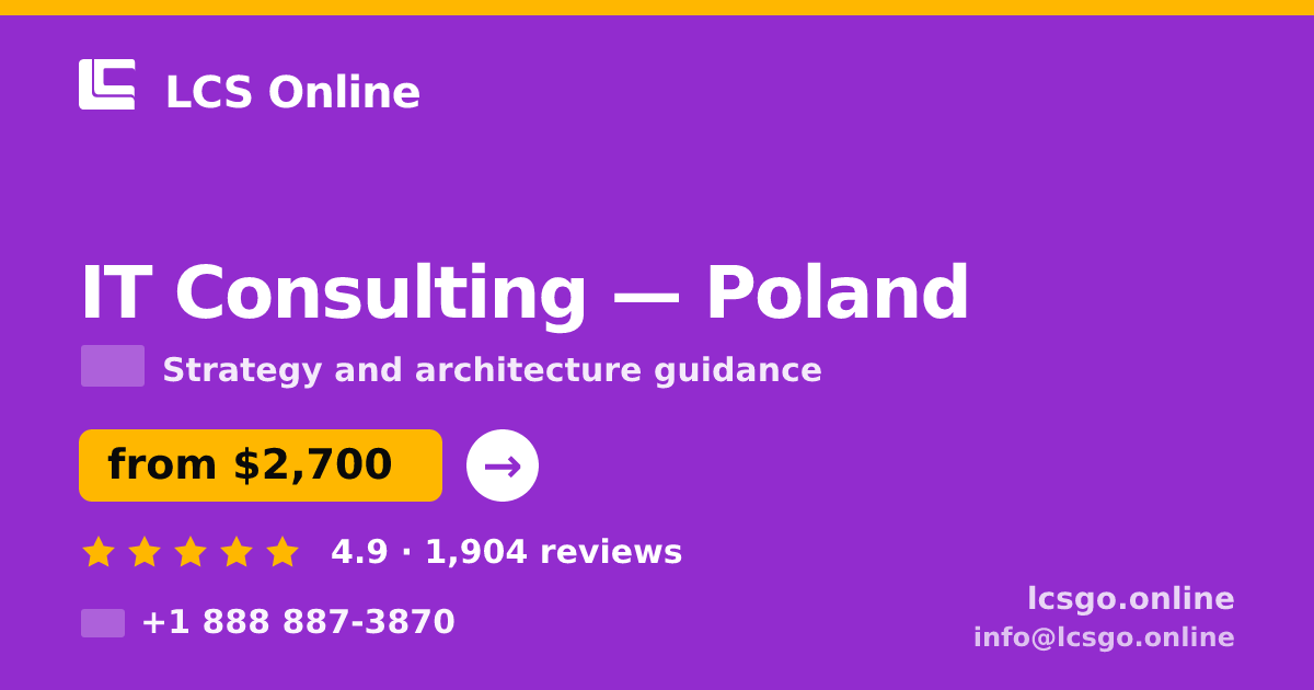 IT Consulting in Poland — from $2,700, rated 4.9/5 by 1904 clients. LCS Online.