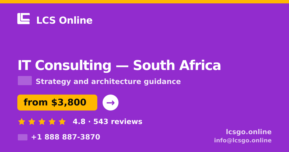 IT Consulting in South Africa — from $3,800, rated 4.8/5 by 543 clients. LCS Online.