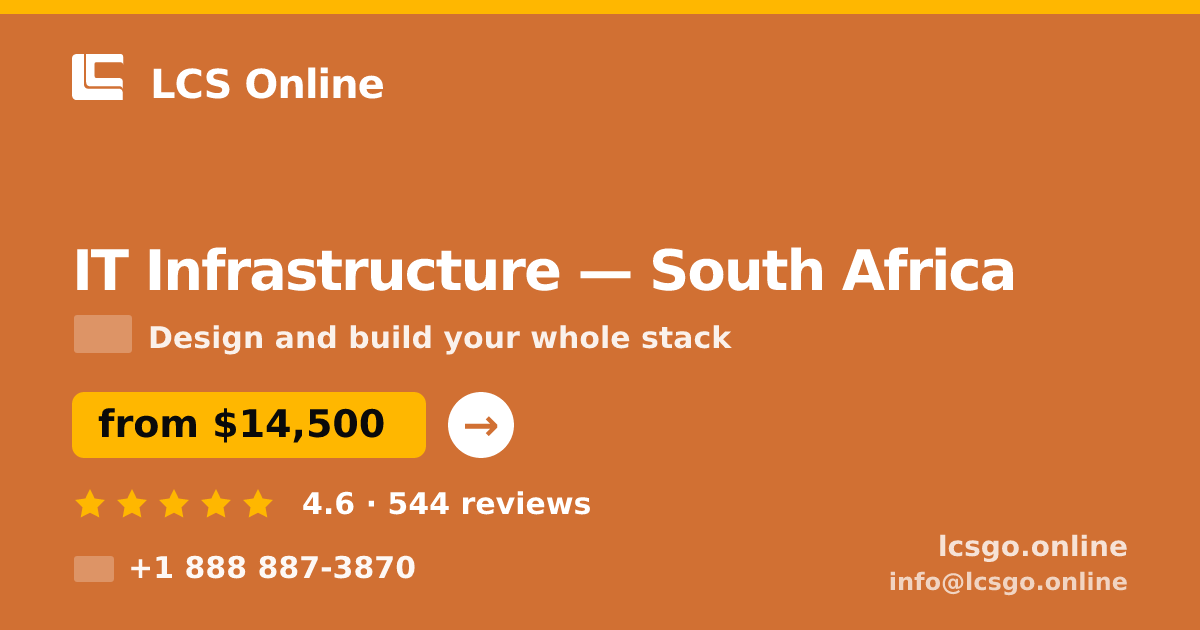 IT Infrastructure in Cape Town — from $12,000, rated 4.9/5 by 3153 clients. LCS Online.
