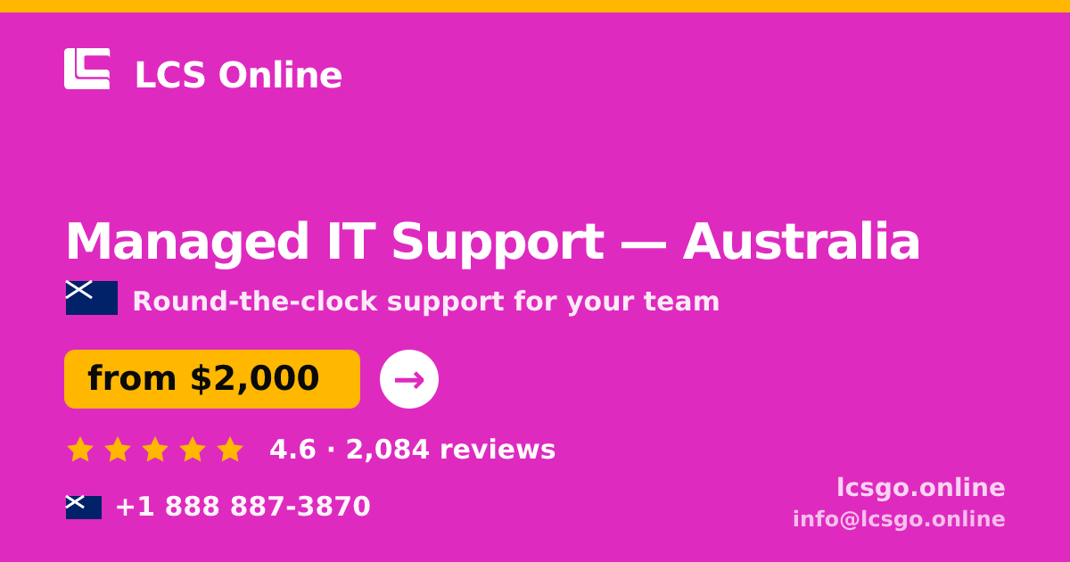 Managed IT Support in Australia — from $2,000/mo, rated 4.6/5 by 2084 clients. LCS Online.